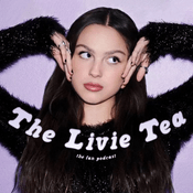 Podcast The Livie Tea: an Olivia Rodrigo fan podcast