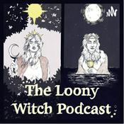 Podcast The Loony Witch Podcast