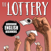 Podcast The Lottery an AUDIOBOOK in ENGLISH for BEGINNERS