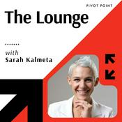 Podcast The Lounge by Sarah Kalmeta