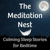Podcast The Meditation Nest: Calming Sleep Stories for Bedtime