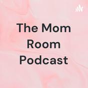 Podcast The Mom Room Podcast