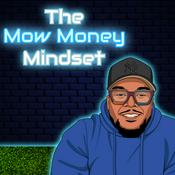 Podcast The Mow Money Mindset