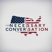 The Necessary Conversation