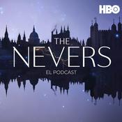 Podcast The Nevers: El Podcast