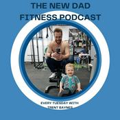 Podcast The New Dad Fitness Podcast