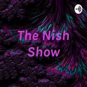 Podcast The Nish Show