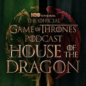 Podcast The Official Game of Thrones Podcast: House of the Dragon