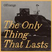 Podcast The Only Thing That Lasts