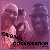 Podcast The Original Conversation