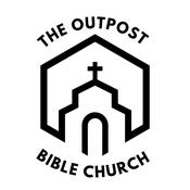 Podcast The Outpost Bible Church