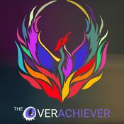 Podcast The Overachiever Podcast