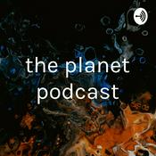 Podcast the planet podcast