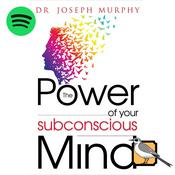 Podcast The Power of Your Subconscious Mind [Spotify Edition]