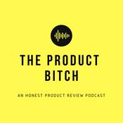 Podcast The Product 'B'itch