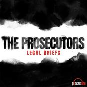 Podcast The Prosecutors: Legal Briefs