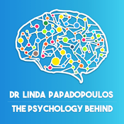 Podcast The Psychology Behind with Dr Linda Papadopoulos