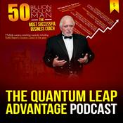 Podcast The Quantum Leap Advantage: The Podcast of the Most Successful Business Coach
