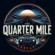 Podcast The Quarter Mile Podcast