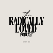 Podcast The Radically Loved Podcast