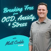Podcast Breaking Free from OCD, Anxiety & Stress with Matt Codde