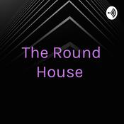 Podcast The Round House 🤗🤗🤗🤗