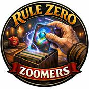 Podcast The Rule Zero Zoomers
