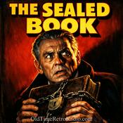 Podcast The Sealed Book | Old Time Radio