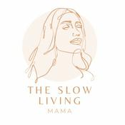 Podcast The Slow Living Mama