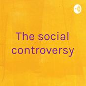 Podcast The social controversy