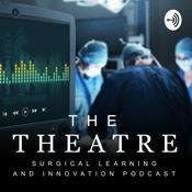 Podcast The Theatre: Surgical Learning and Innovation Podcast