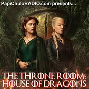 Podcast The Throne Room: HOUSE OF DRAGONS [Season 2]