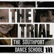 Podcast The Trial: The Southport Dance School