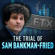 Podcast The Trial of Sam Bankman-Fried