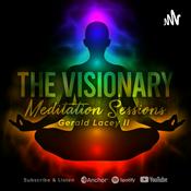 Podcast The Visionary Path: Guided Meditation • Positive Affirmations • Mindset Rejuvenation • Mood Enhancer