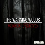 Podcast The Warning Woods | Horror Fiction and Scary Stories