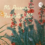 Podcast Mi Persona Favorita - YO