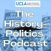 Podcast The History-Politics Podcast: Putting the Past to Work