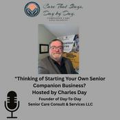 Podcast Thinking Of Starting Your Own Senior Care Business? Live each Fri @ 9AM EST.