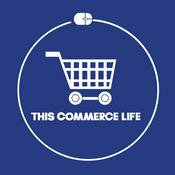 Podcast This Commerce Life