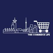 Podcast This Commerce Life