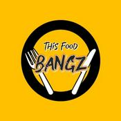 Podcast This Food Bangz
