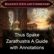 Podcast Thus Spake Zarathustra A Guide with Annotations