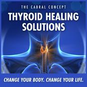 Podcast Thyroid Healing Solutions