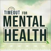Podcast Time Out For Mental Health