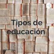 Podcast Tipos de educación