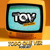 Podcast Todo Que Ver