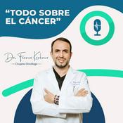 Podcast Todo Sobre el Cáncer. Dr. Franco Krakaur