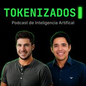 Podcast Tokenizados - Podcast de Inteligencia Artificial