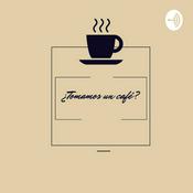 Podcast ¿Tomamos Un Café?